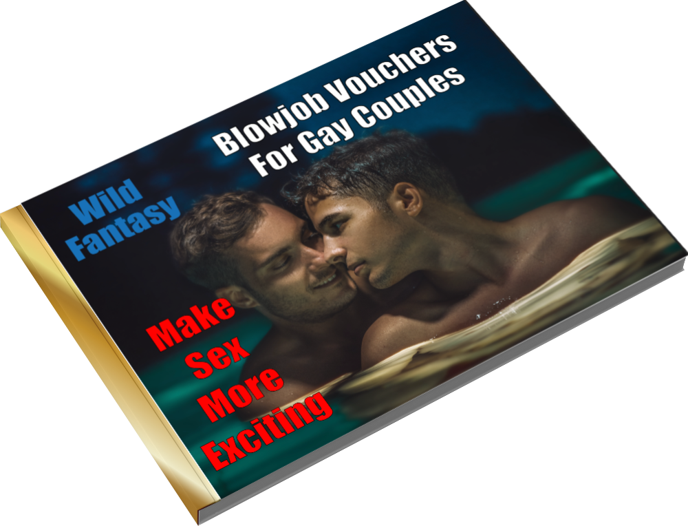 Wild Fantasy Blowjob Vouchers for Gay Couples Make Sex More Exciting