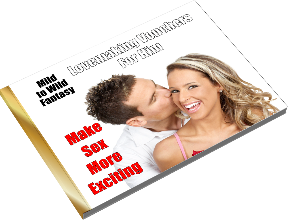 Mild to Wild Fantasy Lovemaking Vouchers for Him Make Sex More Exciting